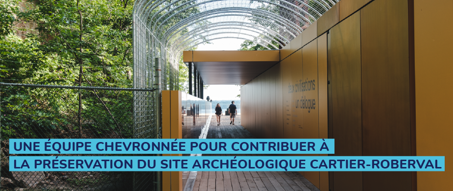 Une équipe chevronnée pour contribuer à la préservation du site archéologique Cartier-Roberval