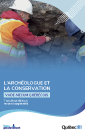 L'archéologue et la conservation : vade-mecum québécois